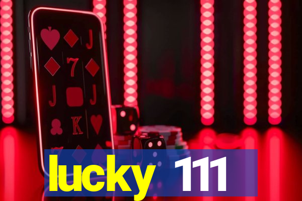 lucky 111